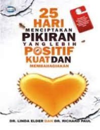Image of 25 Hari Menciptakan Pikiran Yang Lebih Positif Kuat Dan Membahagiakan