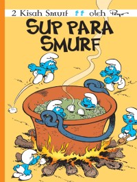 2 Kisah Smurf  : Sup para smurf