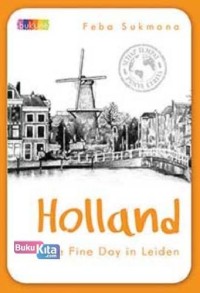 Holland; One Fine Day in Leiden