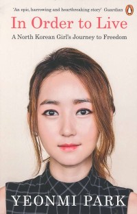 Image of In Order to Live A North Korean Girl's Journey to Freedom