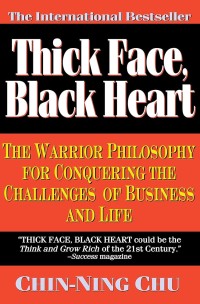 Thick face, black heart: the path to thriving, winning & succeeding