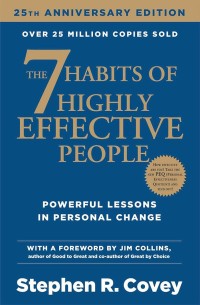 The 7 Habits of Highly Effective People