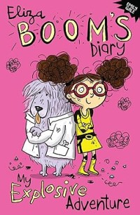 Image of Eliza Boom's Diary: My Explosive Adventure
