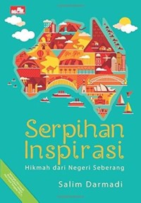 Image of Serpihan Inspirasi: Hikmah Dari Negeri Seberang