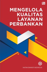 Image of Mengelola Kualitas Layanan Perbankan