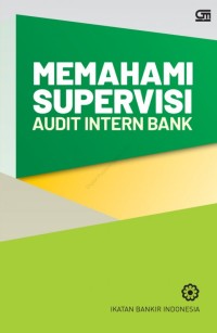 Memahami Supervisi Audit Intern Bank