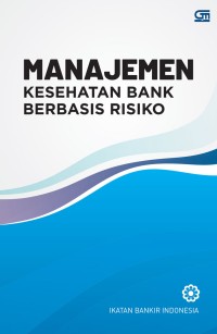 Manajemen Kesehatan Bank Berbasis Risiko