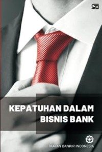 Kepatuhan Dalam Bisnis Bank