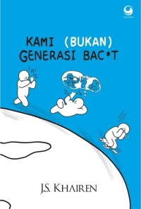 Image of Kami (bukan) generasi bac*t
