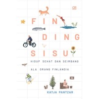 Finding Sisu: Hidup Sehat dan Seimbang ala Orang Finlandia