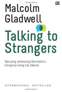 Talking to stranger ; apa yang seharusnya kita ketahui mengenai orang tak dikenal