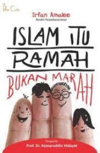 Islam itu Ramah, Bukan Marah