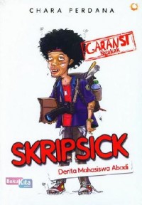 Image of SKRIPSICK; Derita Mahasiswa Abadi