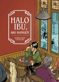 Image of Halo Ibu, Aku Kangen