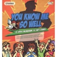 Image of You Know Me So Well :8 Jurus Memahami Isi Hati Cewek