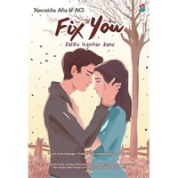 Image of Fix You: Hatiku Inginkan Kamu