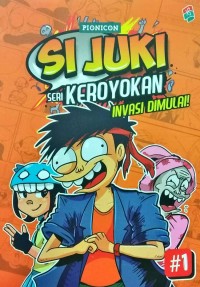 Si Juki seri Keroyokan #1 : Invasi dimulai!