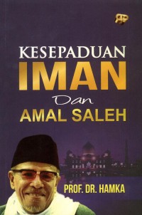 Kesepaduan Iman Dan Amal Saleh