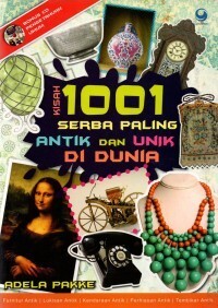 Image of Kisah 1001 Serba Paling Antik dan Unik Di Dunia