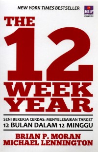 Image of The 12 Week Year: Seni Bekerja Cerdas 