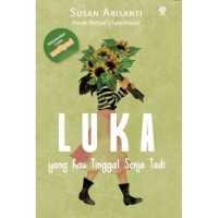 Image of Luka yang Kau Tinggal Senja Tadi