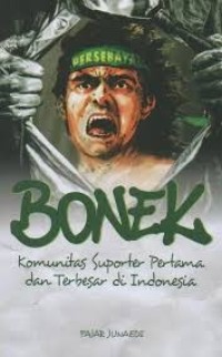 Bonek: Komunitas Suporter, Pertama dan Terbesar di Indonesia