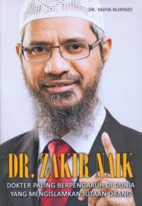 Image of DR. Zakir Naik : Dokter Paling Berpengaruh Di Dunia Yang Mengislamkan Jutaan Orang