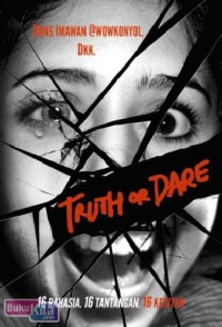 Image of Truth or Dare; 16 Rahasia. 16 Tantangan.16 Kejutan