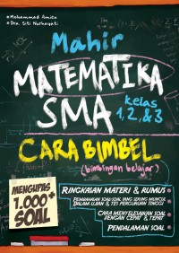 Mahir Matematika SMA Kelas 1,2,3 Cara Bimbel (Bimbingan Belajar) Mengupas 1000 Soal