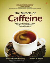 Image of The miracle of caffeine: manfaat tak terduga kafein berdasarkan penelitian paling mutakhir