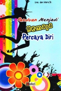 Panduan Menjadi Remaja Percaya Diri