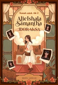 Image of Alie Ishala Samantha Jdoraksa: Rumah untuk Alie 2