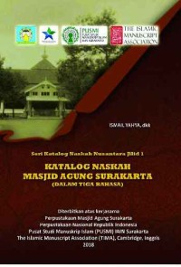 Image of Katalog Naskah Masjid Agung Surakarta (dalam tiga bahasa); Katalog Naskah Nusantara Jilid 1