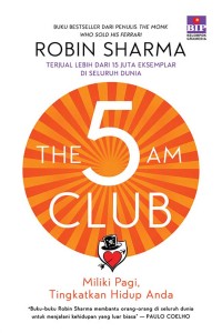 The 5 Am Club: Miliki Pagi, Tingkatkan Hidup anda