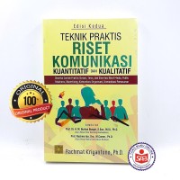 Image of Teknik praktis riset komunikasi kuantitatif dan kualitatif