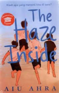 The haze inside