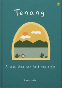 Image of Tenang: A book that can hold you tight