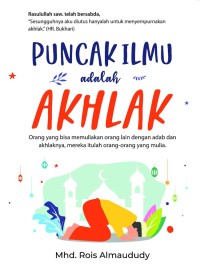 Puncak ilmu adalah akhlak