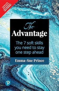 The advantage: the 7 soft skills you need to stay one step ahead