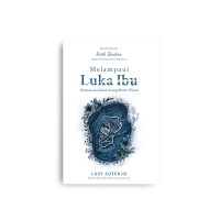 Melampaui luka ibu