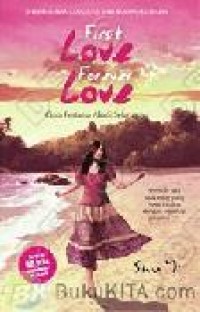 Image of First love : Cinta Pertama Abadi Selamanya