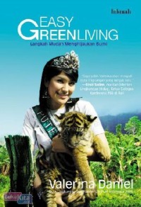 Easy Green Living: Langkah Mudah Menyelamatkan Bumi dari Kisah-kisah Inspiratif Seorang Duta Lingkungan