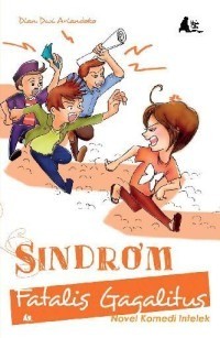 Image of Sindrom Fatalis Gagalitus : Novel Komedi Intelek