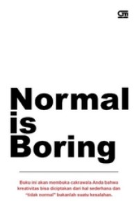 Normal is Boring