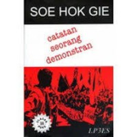 Soe Hok Gie: catatan seorang demonstran