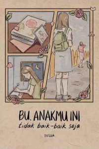 Bu, anakmu ini tidak baik-baik saja