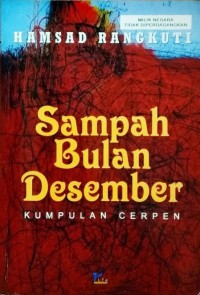 Image of Sampah Bulan Desember: Kumpulan Cerpen