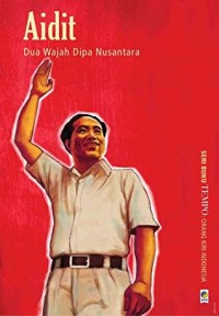 Image of Aidit Dua Wajah Dipa Nusantara