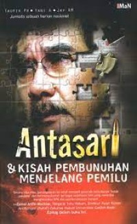 Image of Antasari & Kisah Pembunuhan Mnejelang Pemilu