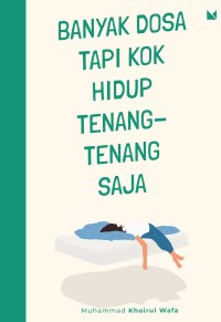 Image of Banyak Dosa Tapi Kok Hidup Tenang-Tenang Saja